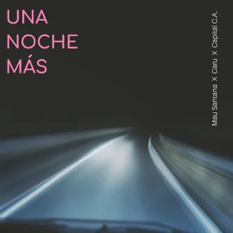 Una Noche Más by Mau Santana