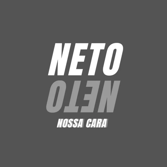 Neto Nossa Cara