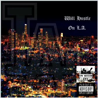 On L.A. Reisued by Will Hustle