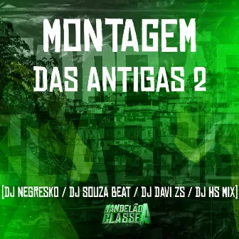 Montagem das Antigas 2 by DJ Souza Beat