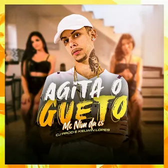 Agita o Gueto by MC NIM DA CS