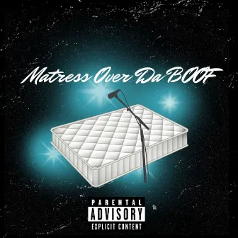 Tigga Bounce Presents Mattress over da Boof by Tigga Bounce