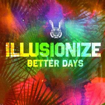 Better Days by illusionize