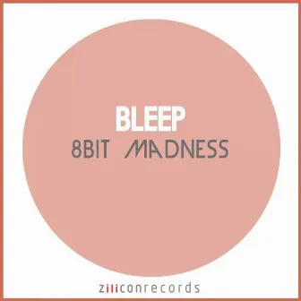 8bit Madness by Bleep