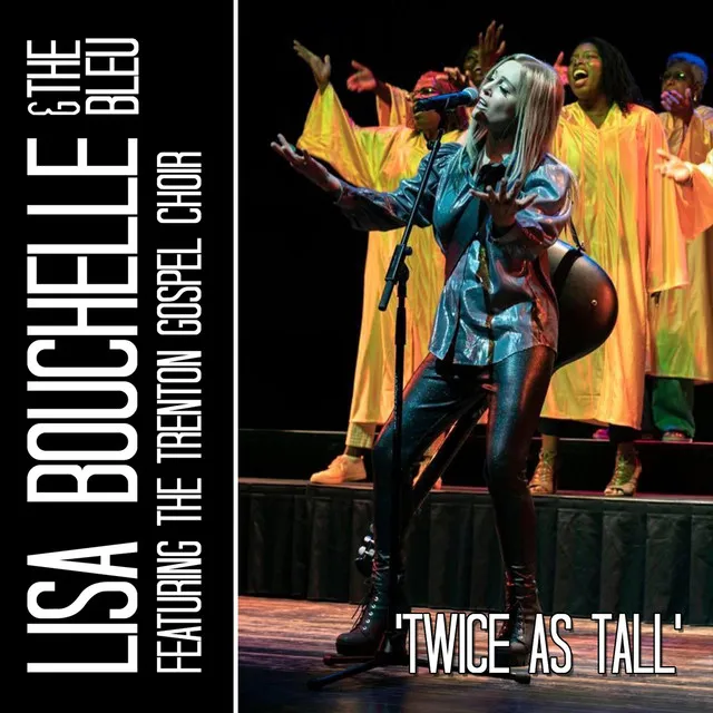 Twice as Tall (feat. Lisa Bouchelle & The Trenton Gospel Choir)