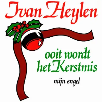 Ooit Wordt Het Kerstmis by Ivan Heylen