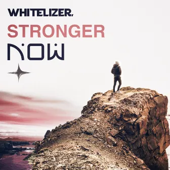 Stronger Now by WhiteLizer