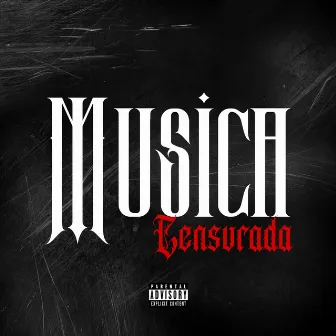 Musica Censurada by Felon KDC