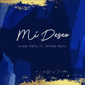 Mi Deseo by Israel Kelly