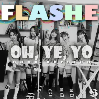 Oh, Ye, Yo (Rock Ver.) by Flash