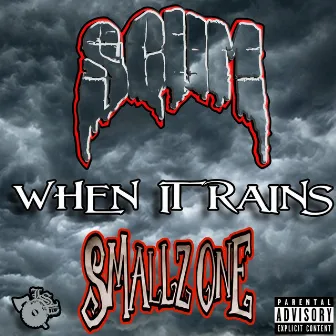 When It Rains by Smallz One