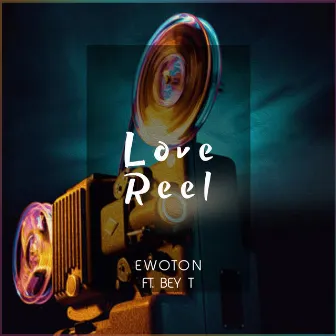 Love Reel by Ewoton