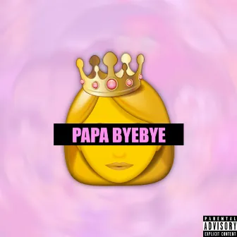 PAPA BYEBYE by ov