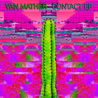 Contact EP by Van Mather