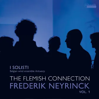 The Flemish Connection, Vol. 1: Works by Frederik Neyrinck by Frederik Neyrinck