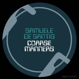 Coarse Manners by Samuele De Santis