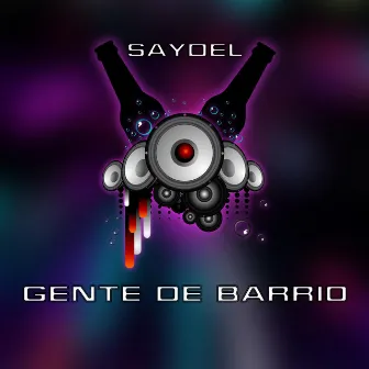 Gente de barrio by Saydel