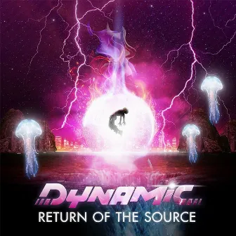 Return of the Source by Dynamic