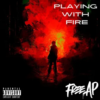 Playing with Fire by Free AP