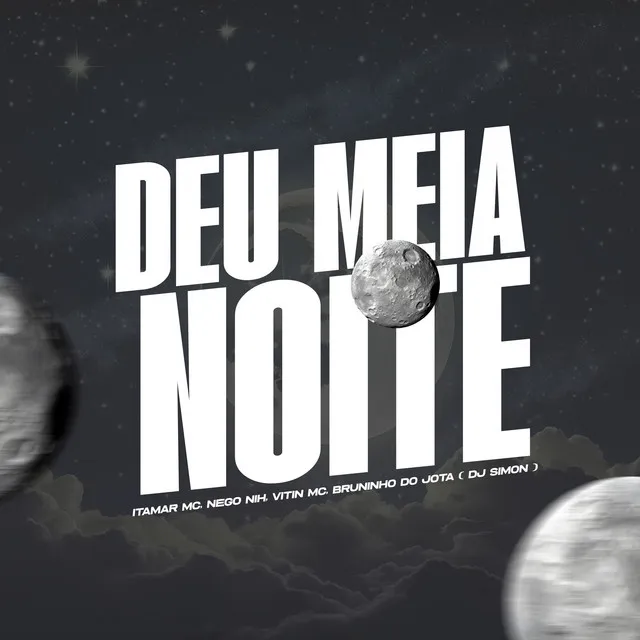 Deu Meia Noite