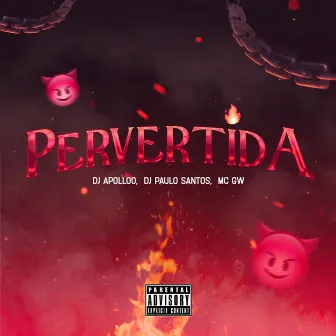 Pervertida by DJ Apolloo