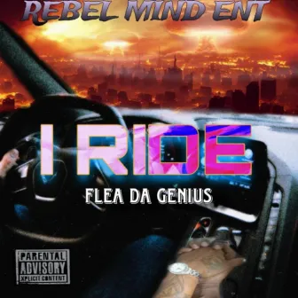 I Ride (Audio Version) by Flea Da Genius