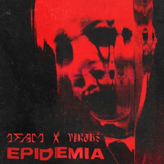 EPIDEMIA by Viruks