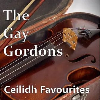 The Gay Gordons: Ceilidh Favourites by Haud Yer Lugs Ceilidh Band