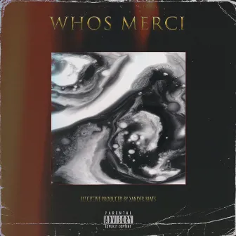 Who's Merci by Xander Beats