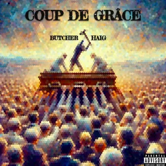 Coup de Grâce by Butcher Haig