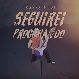 Seguirei Procurando by Raffa Mogi