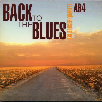 Ari Borger Quartet: Back to the Blues by Ari Borger