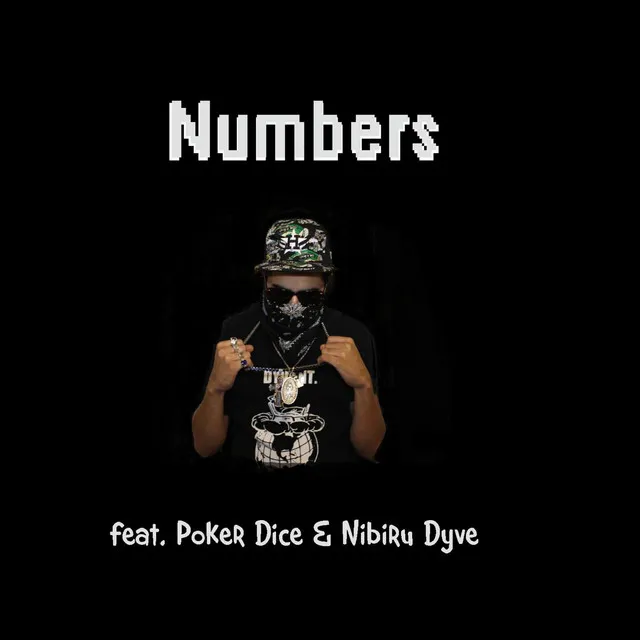 Numbers (feat. Poker Dice & Nibiru Dyve)