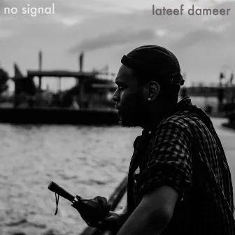 No Signal by Lateef Dameer