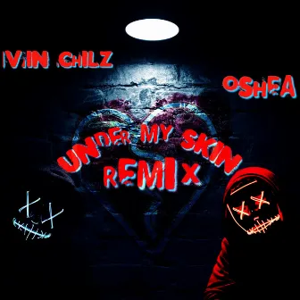 Under My Skin (Remix) by Vin Chilz