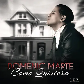 Como Quisiera by Domenic Marte