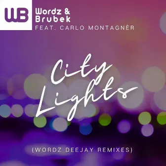 City Lights (Wordz Deejay Remixes) by Wordz & Brubek