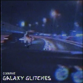 Galaxy Glitches by OXWAVE