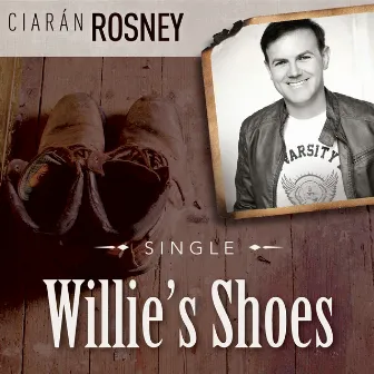 Willie's Shoes by Ciarán Rosney