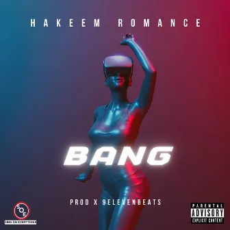 Bang by Hakeem Romance