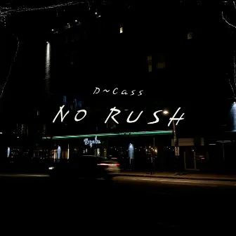 No Rush by Dave Casseus