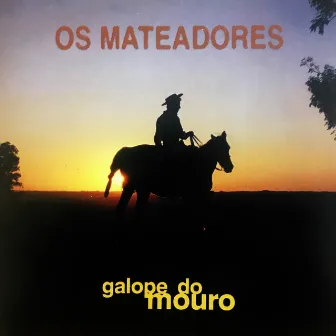 Galope do Mouro by Os Mateadores