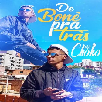 De Boné pra Trás by Choko Mc