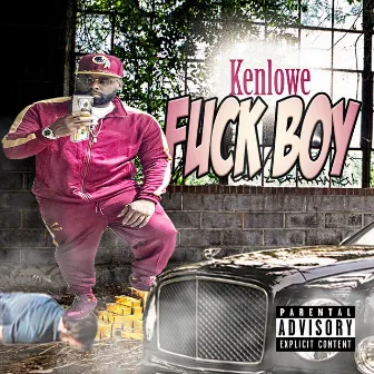 Fuck boy by Kenlowe