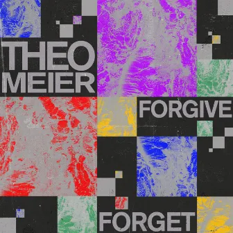 Forgive Forget by Theo Meier