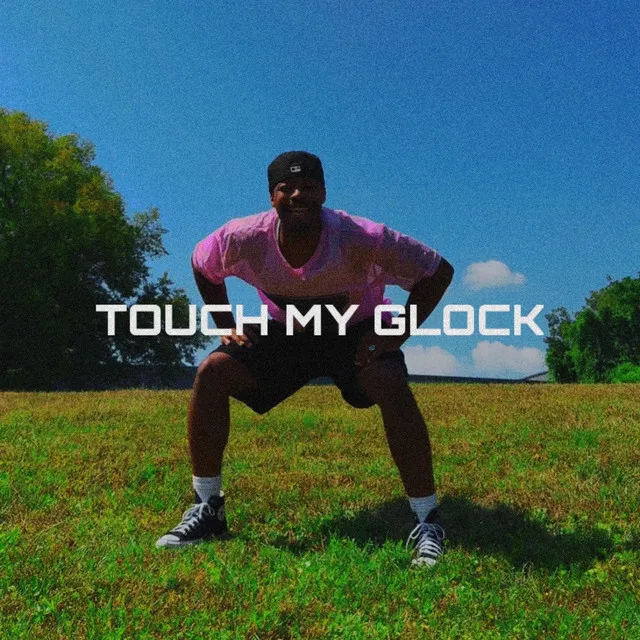 Touch My Glock