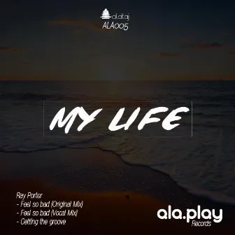 My Life by Ray Porter