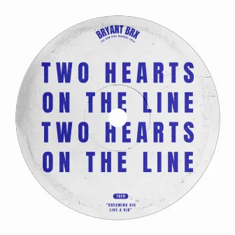 Two Hearts On The Line by Bryant BRX