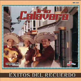 Éxitos Del Recuerdo by Trio Calaveras