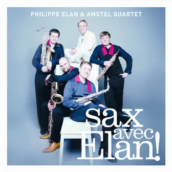 Sax avec Elan! by Amstel Quartet